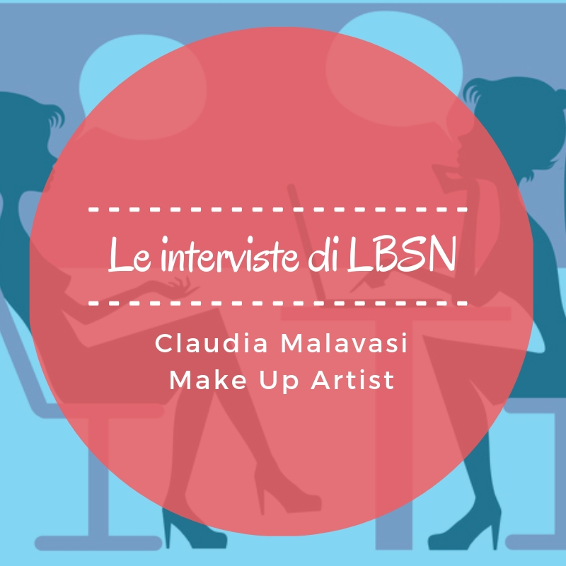 LBSN intervista Claudia, la Make Up Artist di Mediaset
